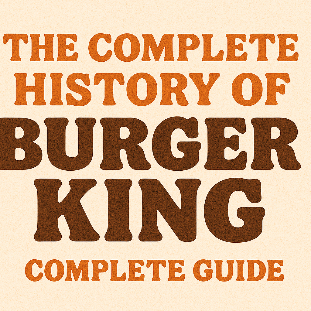 The Complete History of Burger King 1